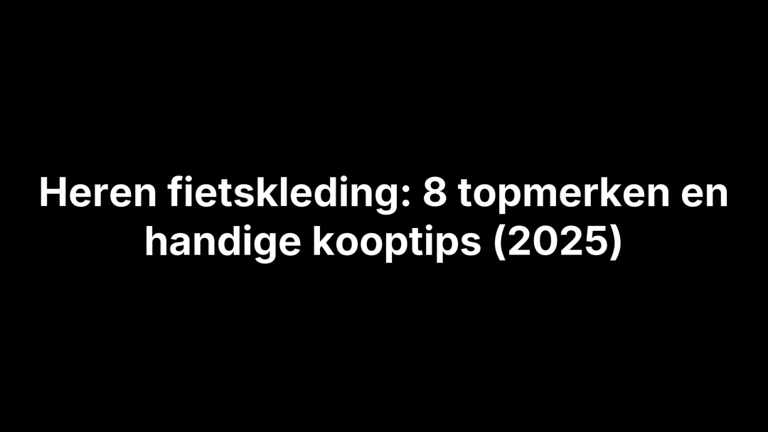 Heren fietskleding: 8 topmerken en handige kooptips (2025) - Brakeaway